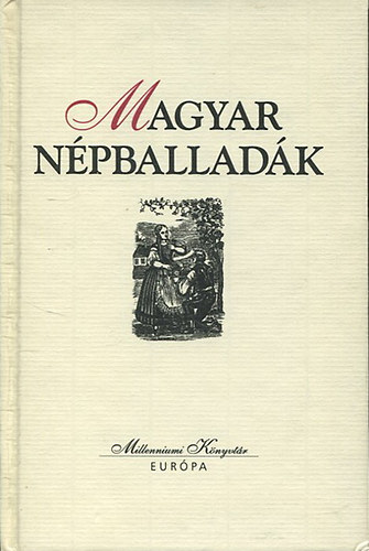 Magyar népballadák (Millenniumi Könyvtár) antikvár