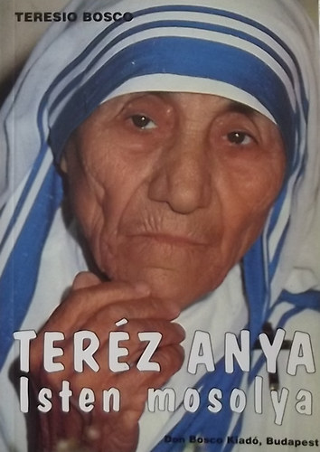Teresio Bosco: Teréz anya: Isten mosolya antikvár