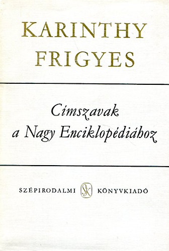 Karinthy Frigyes: Címszavak a Nagy Enciklopédiához II. | antikvár | bookline