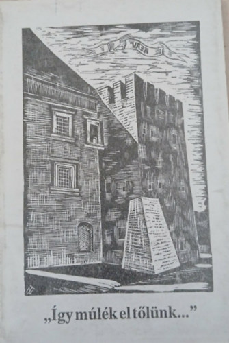 Lászlóffy Csaba (szerk.): "Így múlék el tőlünk..." antikvár