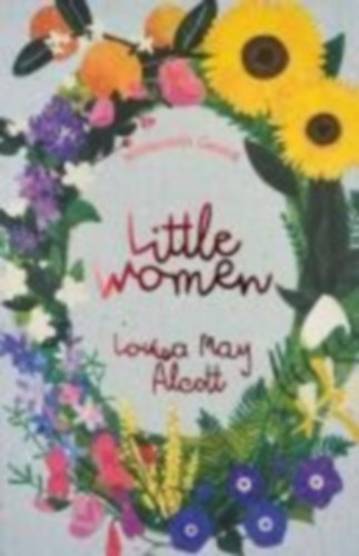 Alcott, Louisa May: Little Women & Good Wives idegen