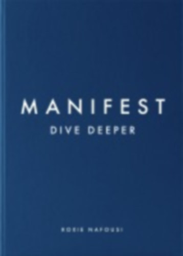 Nafousi, Roxie: Manifest: Dive Deeper idegen