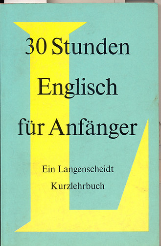 Dr. Alfred Baumgärtner-Dr. Alexander Schüssler: 30 Stunden Englisch für Anfänger antikvár
