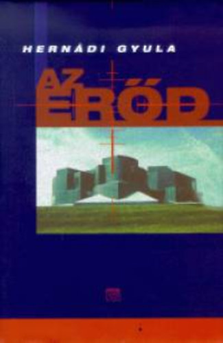 Hernádi Gyula: Az erőd könyv