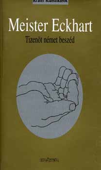 Eckhart Mester: Meister Eckhart - tizenöt német beszéd antikvár