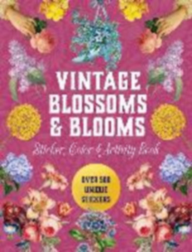 Editors of Chartwell Books: Vintage Blossoms and Blooms Sticker, Color & Activity Book idegen