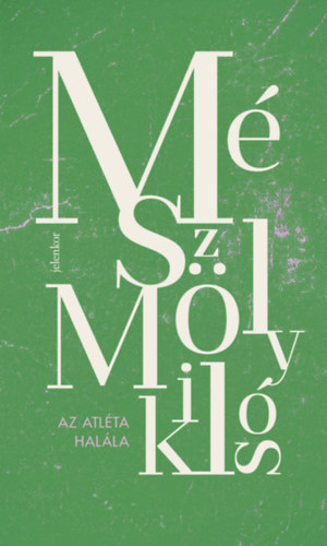 Mészöly Miklós: Az atléta halála könyv