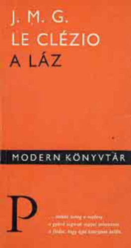 Szerző J. M. G. Le Clézio Fordító Rónay György: A Láz - (Modern Könyvtár 141.) antikvár