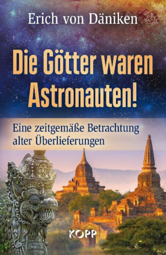 Däniken, Erich von: Die Götter waren Astronauten idegen