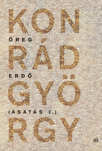 Konrád György: Öreg erdő könyv