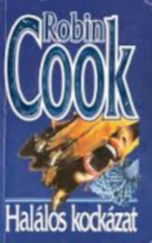 Robin Cook: Robin Cook Halálos kockázat antikvár