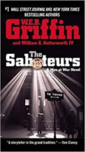 W. E. B. Griffin: The Saboteurs-A Men at War Novel antikvár