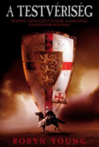 Robyn Young: A ​Testvériség - (Testvériség-trilógia 1.) antikvár