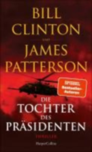 Clinton, Bill - Patterson, James: Die Tochter des Präsidenten idegen