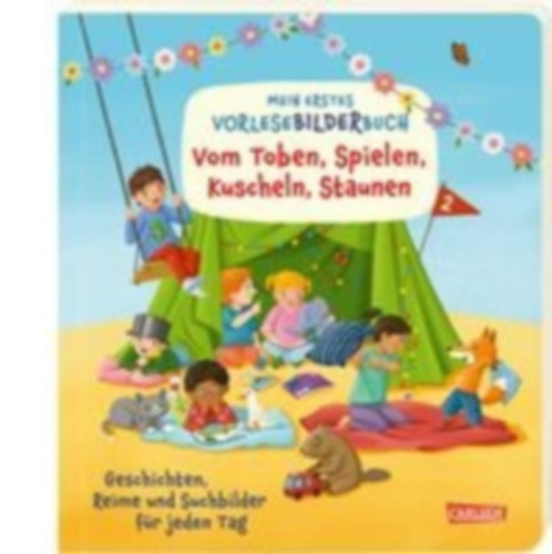 Jakobs, Günther - Moser, Annette - Reider, Katja - Tielmann, Christian: Mein erstes Vorlese-Bilder-Buch: Vom Toben, Spielen, Kuscheln, Staunen idegen