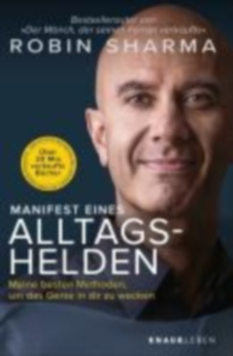 Sharma, Robin: Manifest eines Alltagshelden idegen