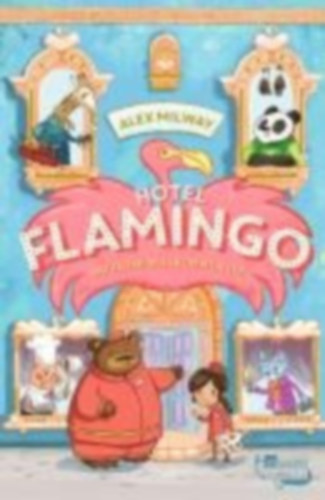 Milway, Alex: Hotel Flamingo idegen