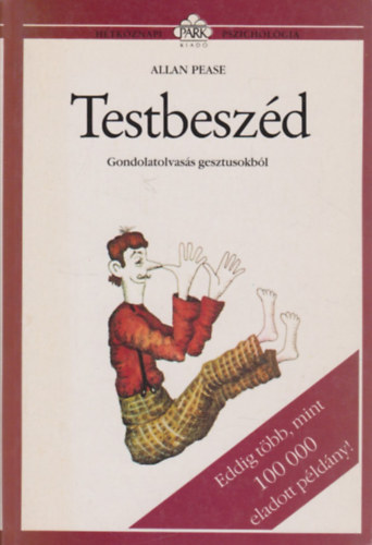 Allan Pease: Testbeszéd - Gondolatolvasás gesztusokból antikvár