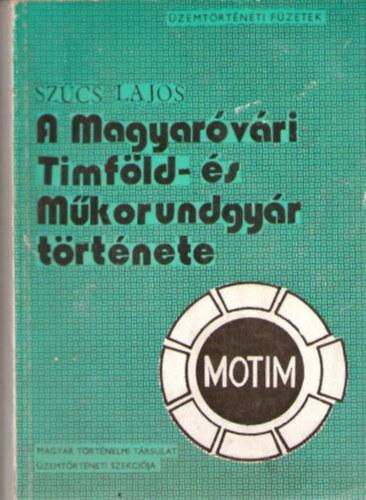 Szűcs Lajos: A Magyaróvári Timföld- és Műkorundgyár története 1933-1972 antikvár