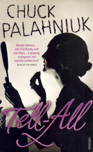 Chuck Palahniuk: Tell-All antikvár