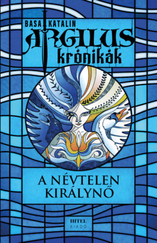 Argilus krónikák 1. - A névtelen királynő akciós termékkép 1