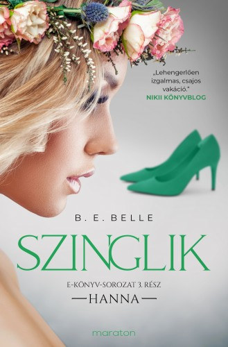 B. E. Belle: Szinglik - Hanna (3. rész) e-Könyv