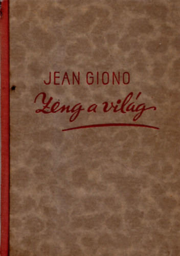Jean Giono: Zeng a világ antikvár