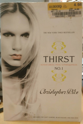 Christopher Pike: Thirst No. 1: The Last Vampire, Black Blood, and Red Dice antikvár