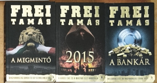 Frei Tamás: 3db Frei Tamás könyv - 2015, A Megmentő, A Bankár antikvár