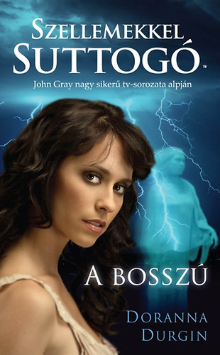 Doranna Durgin: Szellemekkel suttogó - A bosszú antikvár