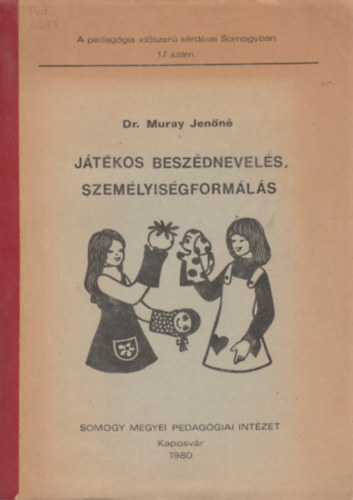 Játékos beszédnevelés, személyiségformálás antikvár