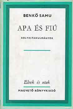 Benkő Samu: Apa és fiú (Bolyai-tanulmányok) antikvár