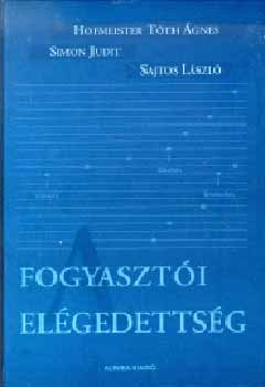 Simon; Sajtos László; Hofmeister-Tóth Ágnes: A fogyasztói elégedettség könyv