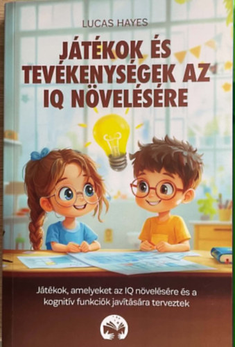 Lucas Hayes: Játékok és tevékenységek az IQ növelésére antikvár