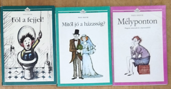 Paul Hauck: 3db Paul Hauck könyv - Mélyponton, Mitől jó a házasság?, Föl a fejjel! antikvár