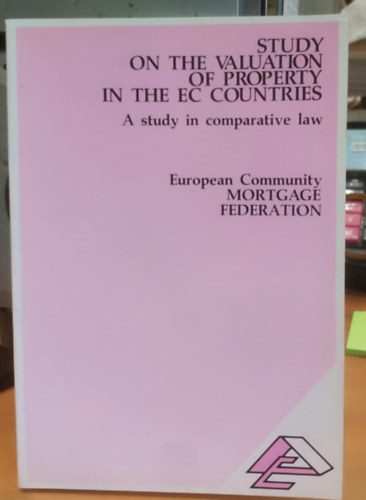 European Community Mortgage Federation - Study on the Valuation of Property in the EC Countries antikvár