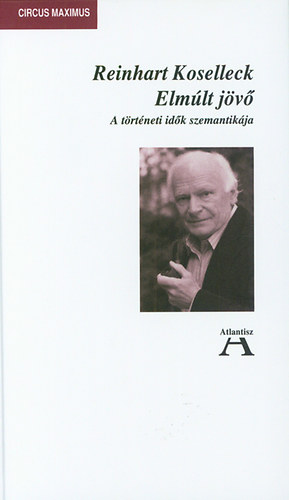 Reinhart Koselleck: Elmúlt jövő antikvár