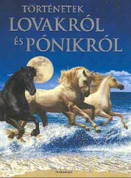 Györök Edina (szerk.): Történetek lovakról és pónikról antikvár