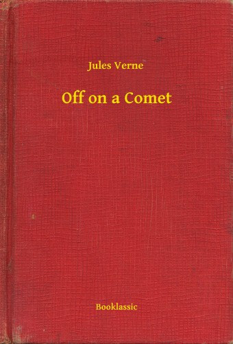 Jules Verne: Off on a Comet e-Könyv