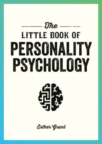 Grant, Esther: The Little Book of Personality Psychology idegen