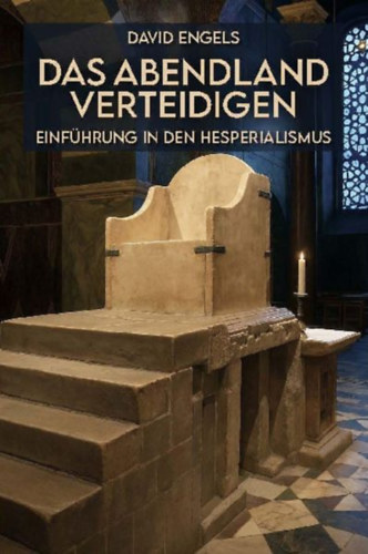 Engels, David: Das Abendland verteidigen idegen