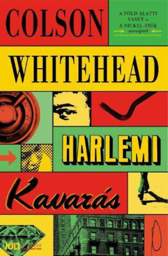 Colson Whitehead: Harlemi kavarás