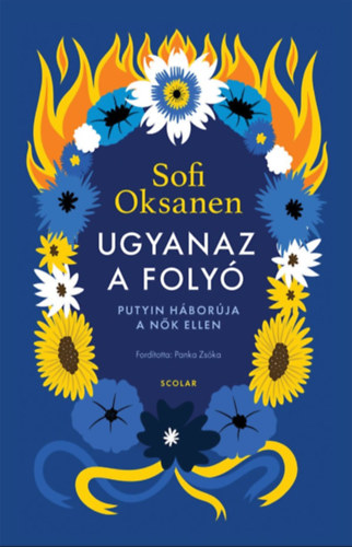 Sofi Oksanen: Ugyanaz a folyó e-Könyv