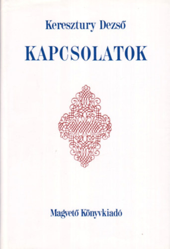 KERESZTURY DEZSŐ: Kapcsolatok antikvár