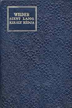 Thornton Wilder: Szent Lajos király hídja-Az androsi leány antikvár
