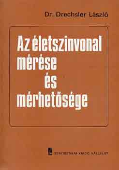 Dr. Drechsler László: Az életszínvonal mérése és mérhetősége antikvár