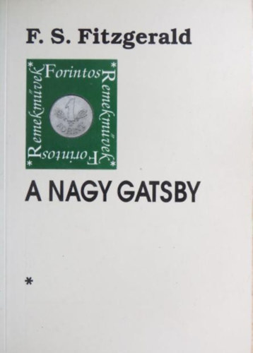 F. Scott Fitzgerald, F. S. Fitzgerald, Francis Scott Fitzgerald: A nagy Gatsby (The Great Gatsby)- Máthé Elek fordításában antikvár