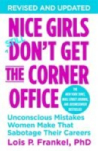Frankel, Lois: Nice Girls Don't Get the Corner Office idegen