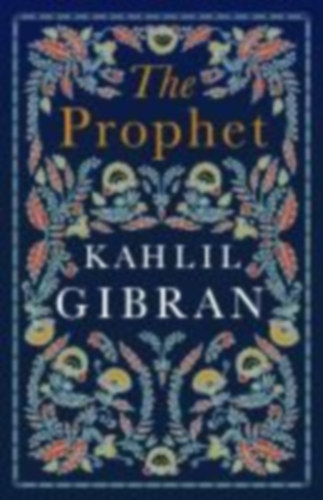 Gibran, Kahlil: The Prophet idegen