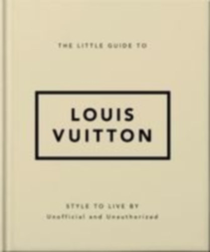 Orange Hippo!: The Little Guide to Louis Vuitton idegen